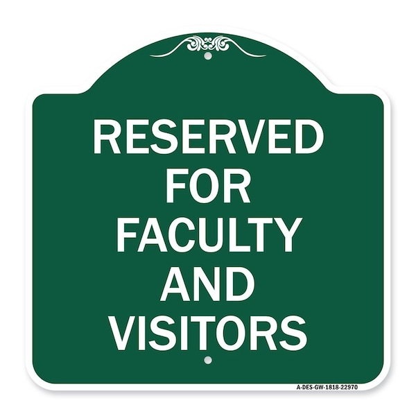 School Parking Reserved for Faculty & Visitors, Green & White Alum, 18" x 18", GW-1818-22970